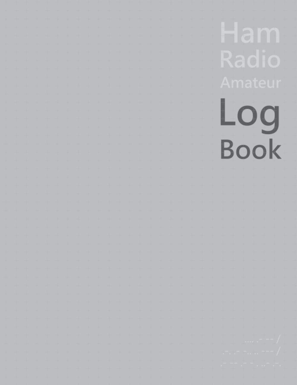 HAM Radio Log Book Gift: Cover Grey Logbook Journal Notebook For Amateur Radio Operator, Track All Communications, Amateur Radio Log Book, Ham Radio Journal by TD21