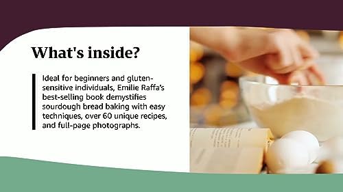 Artisan Sourdough Made Simple: A Beginner's Guide to Delicious Handcrafted Bread with Minimal Kneading by Emilie Raffa