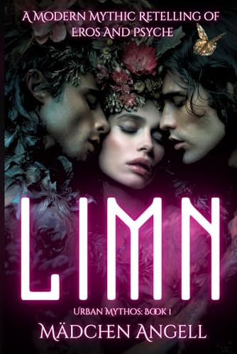 LIMN: A Dark Modern Romantasy Retelling of the Myth of Eros & Psyche (Urban Mythos) by Madchen Angell
