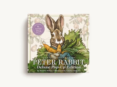 The Classic Tale of Peter Rabbit: The Deluxe Pop-Up Edition by Beatrix Potter