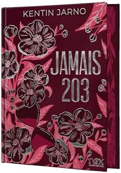 Jamais 203 (Ed.Collector- Reliée) by Kentin Jarno