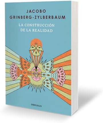 La construcción de la realidad / The Construction of Reality (Spanish Edition) by Jacobo Grinberg-Zylberbaum