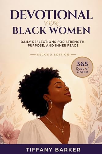 Devotional for Black Women 2026: Daily Reflections for Strength, Purpose, and Inner Peace (Second Edition) by Tiffany Barker