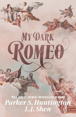 My Dark Romeo: An Enemies-to-Lovers Romance (Dark Prince Road) by Parker S. Huntington