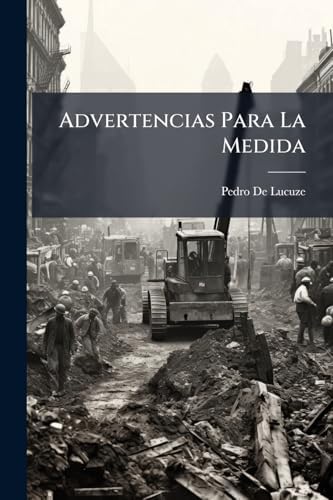 Advertencias Para La Medida (Spanish Edition) by Pedro De Lucuze