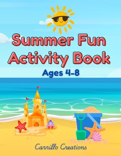 Summer Fun Activity Book for Kids Ages 4-8: 40 Single-sided Pages of Coloring, Math, Writing, and Puzzles for Summer Learning and Fun! by Carrillo Creations