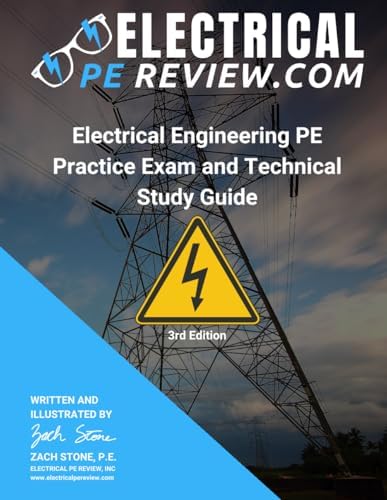 Electrical Engineering PE Practice Exam and Technical Study Guide by Zach Stone P.E.