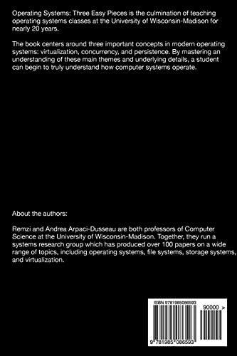 Operating Systems: Three Easy Pieces by Remzi H Arpaci-Dusseau