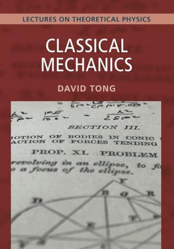 Classical Mechanics: Volume 1: Lectures on Theoretical Physics by David Tong
