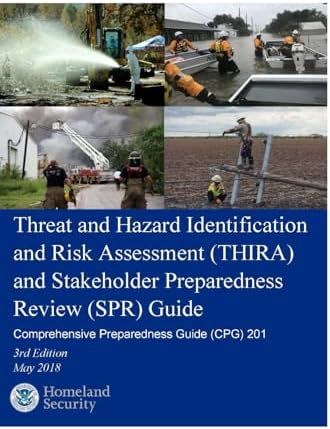 Threat and Hazard Identification and Risk Assessment (THIRA) and Stakeholder Preparedness Review (SPR) Guide Comprehensive Preparedness Guide (CPG) 201 (Color Print) by Luc Boudreaux