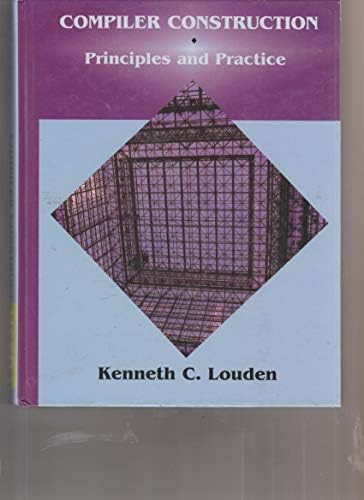 Compiler Construction: Principles and Practice by Kenneth C. Louden