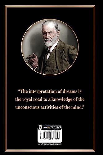 Interpretation of Dreams by Sigmund Freud (Deluxe Edition) - Studying Human Mind and Nature of Dreams / Explore Field of Psychology / Analysis of Dreams (Fingerprint Classics) by Sigmund Freud