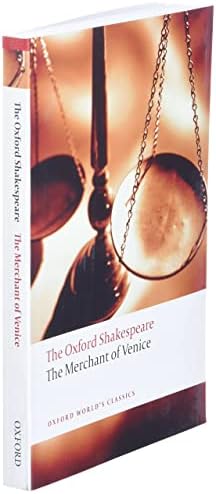 The Oxford Shakespeare: The Merchant of Venice (Oxford World's Classics: The Oxford Shakespeare) by William Shakespeare