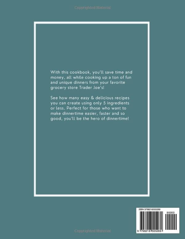 Trader Joe's 5 Items or Less Volume 2: 5 Ingredients or Less Recipes From Trader Joe's by Anna Lisa Abarca