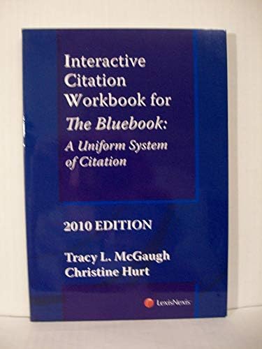 Interactive Citation Workbook for The Bluebook: A Uniform System of Citiation by Tracy McGaugh Norton