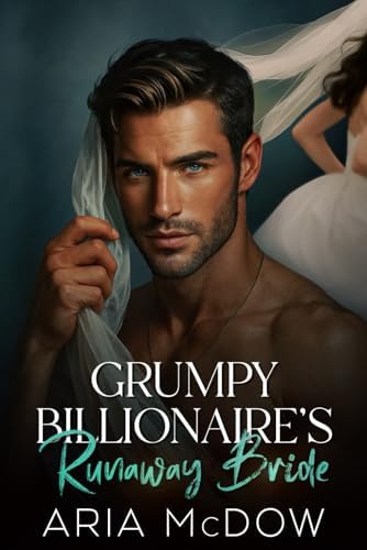 Grumpy Billionaire's Runaway Bride: An Enemies to lovers, Forced Proximity, Surprise Baby Romance (Wrong Altar Series) by Aria McDow