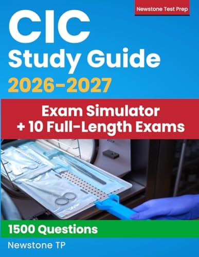 CIC Study Guide: Complete Review + Questions and Detailed Answer Explanations for the CBIC Certification Board of Infection Control and Epidemiology Exam by Newstone TP