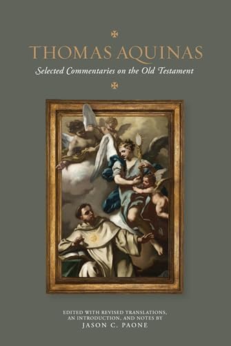 Thomas Aquinas: Selected Commentaries on the Old Testament by Thomas Aquinas