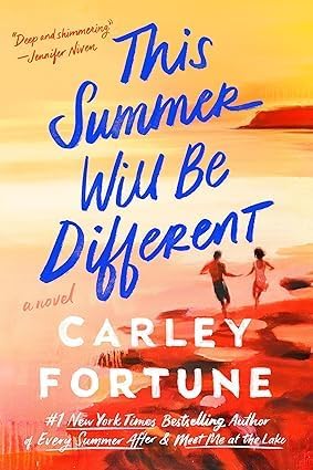 Carley Fortune 3 Books Collection Set (This Summer Will Be Different, Every Summer After & Meet Me at the Lake) by Carley Fortune