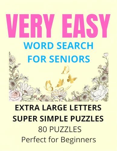 VERY EASY WORD SEARCH FOR SENIORS: 80 LARGE PRINT PUZZLES EXTRA SIMPLE & RELAXING by YASUYO YAMADA