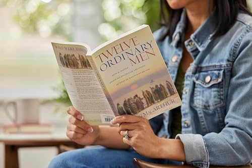 Twelve Ordinary Men: How the Master Shaped His Disciples for Greatness, and What He Wants to Do with You (Faithful Lives Series) by John MacArthur