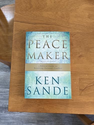 The Peacemaker: A Biblical Guide to Resolving Personal Conflict | Marriage Help for Couples | Improve Family Relationships and Communication | Christian Principles for Peace by Ken Sande