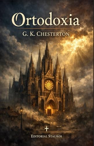 Ortodoxia (Spanish Edition) by Gilbert Keith Chesterton