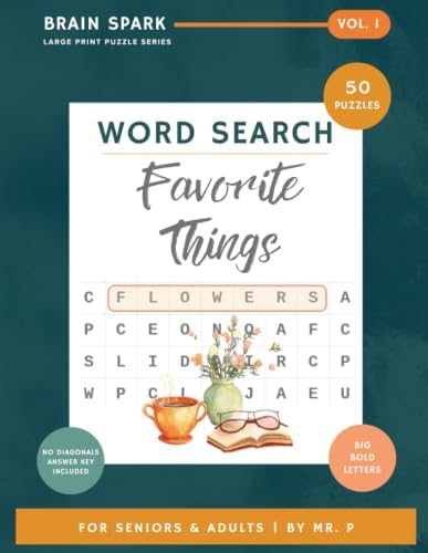 Large Print Word Search for Seniors: Favorite Things: Favorite Things: 50 Large Print Puzzles for Seniors — Nature, Golden Era, American Pride & More | Big Bold Letters, Answer Key by Mr. P