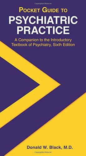 Pocket Guide to Psychiatric Practice by Donald W. Black