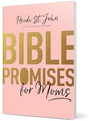Bible Promises for Moms: Inspirational Verses of Hope & Encouragement for Christian Mothers by Heidi St. John