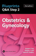 Blueprints Q&A Step 2 Obstetrics & Gynecology by Susan Tran
