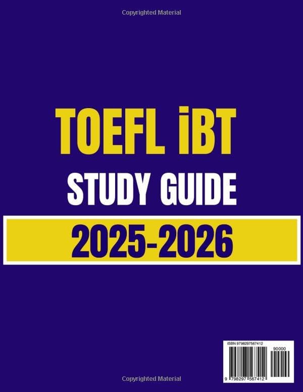 TOEFL iBT STUDY GUIDE 2025-2026: All-in-One Exam Prep, Step-by-Step Tips & Strategies, 4 Full-Length Tests, Review Material, and 700 Practice Questions by TESSA ROWLAND