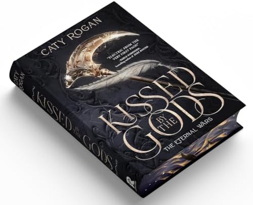 Kissed by the Gods (Deluxe Limited Edition) (The Eternal Wars, 1) by Caty Rogan