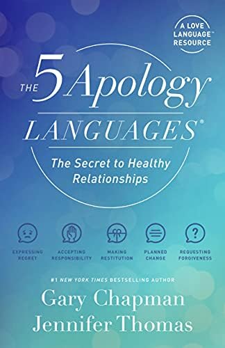 The 5 Apology Languages: The Secret to Healthy Relationships by Gary Chapman