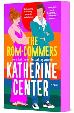 The Rom-Commers: A Novel by Katherine Center