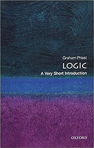 Logic: A Very Short Introduction by Graham Priest