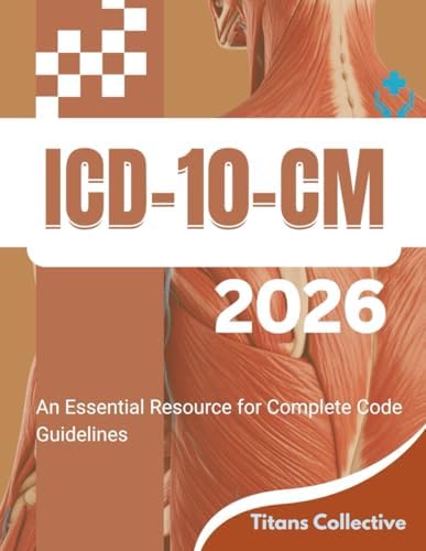 ICD-10-CM 2026: An Essential Resource for Complete Code Guidelines by Titans Collective