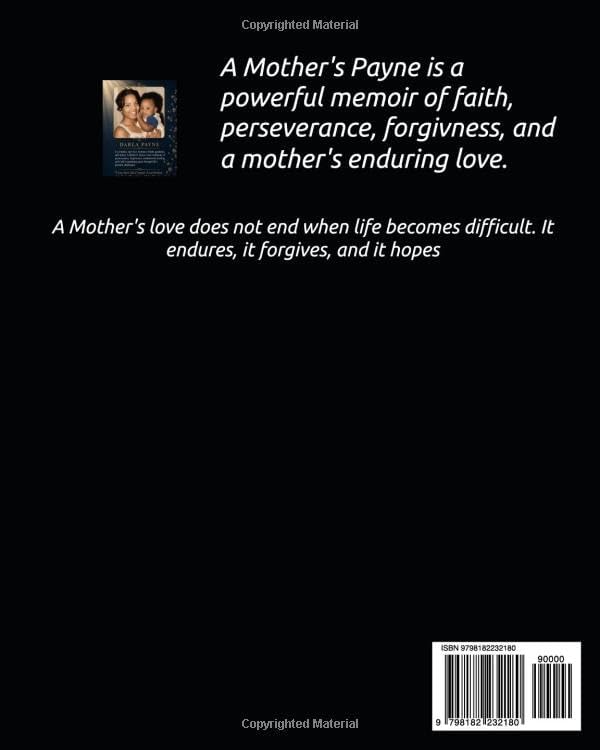 A Mother's Payne: My Testimony of Overcoming the impossible and Trusting God Through It All by Darla Payne