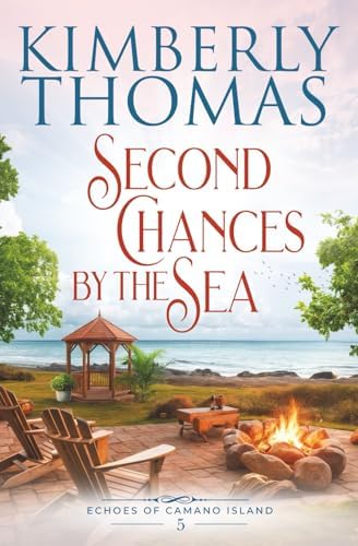 Second Chances by the Sea (Echoes of Camano Island) by Kimberly Thomas