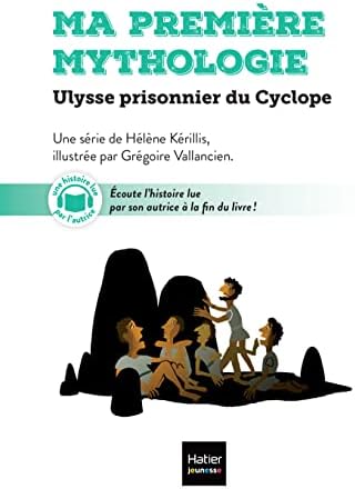 Ma première mythologie - Ulysse prisonnier du cyclope CP/CE1 - 6/7 ans by Hélène Kérillis