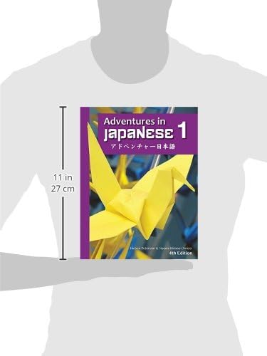 Adventures in Japanese 4th Edition, Volume 1 Textbook by Hiromi Peterson