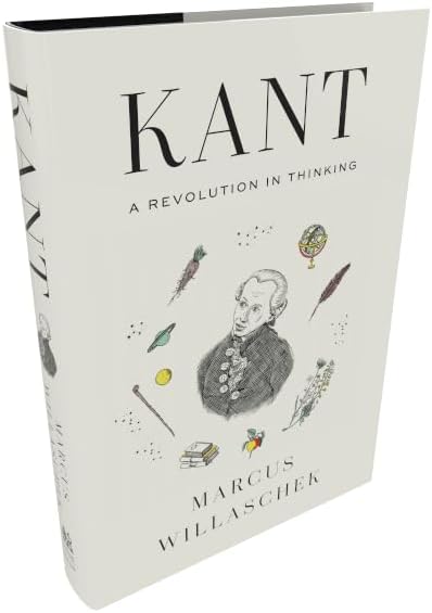 Kant: A Revolution in Thinking by Marcus Willaschek