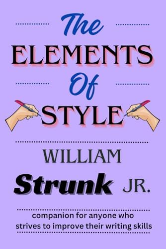 The Elements of Style: 2026 New Edition by William Strunk Jr.