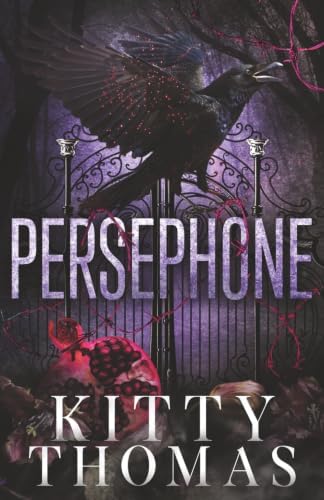 Persephone by Kitty Thomas