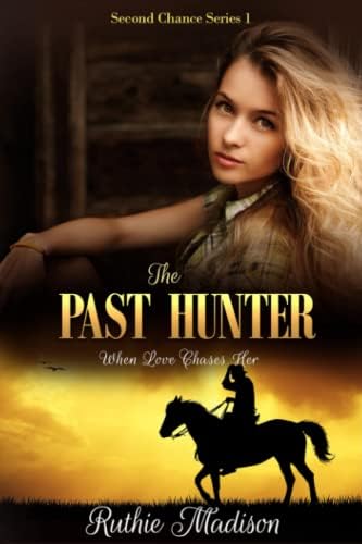 The Past Hunter: Two Men: Her Past and Present (Second Chance) by Ruthie Madison