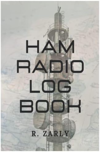 Ham Radio Log book: Amateur Ham Radio Station Log Book; HAM Radio Log Book; Logbook for Ham Radio Operators; Amateur Radio Operator Station Log Book; ... ... Radio-Wave Frequency & Power Test Logbook by R. Zarly