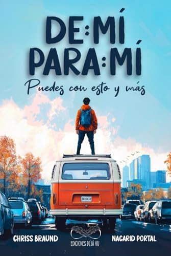 De Mí Para Mí, Puedes Con Esto y Más (Spanish Edition) by Nacarid Portal