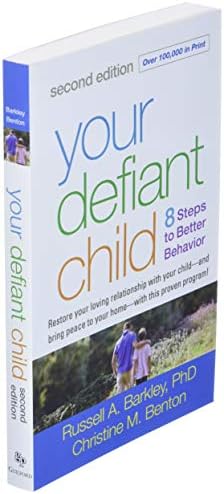 Your Defiant Child: Eight Steps to Better Behavior by Russell A. Barkley