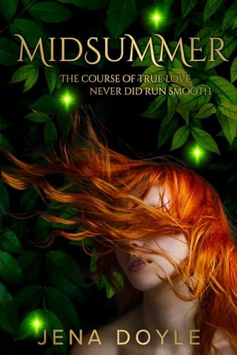 Midsummer: A Contemporary Enemies-to-Lovers Adaptation by Jena Doyle