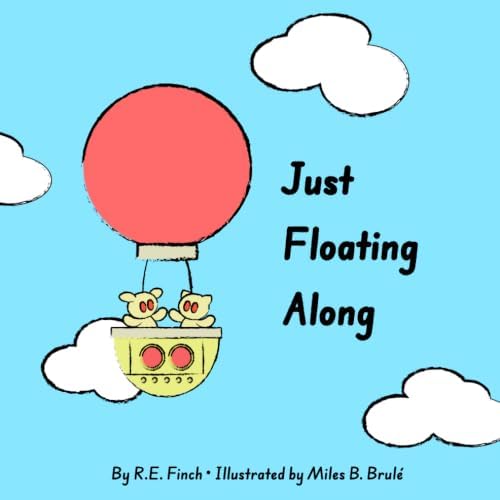 Just Floating Along by R.E. E Finch